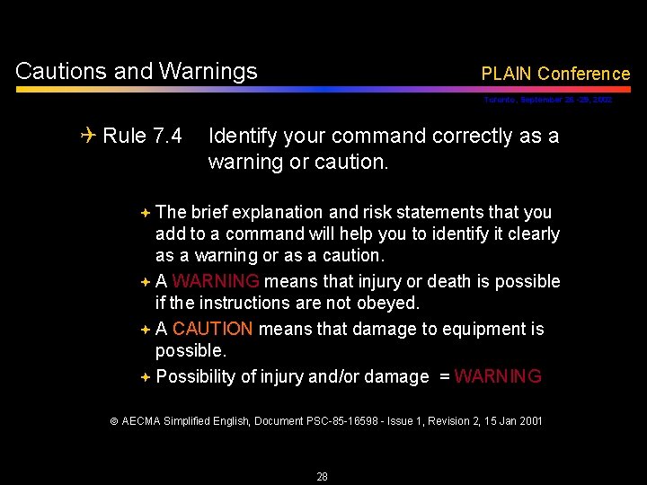 Cautions and Warnings PLAIN Conference Toronto, September 26 -29, 2002 Q Rule 7. 4