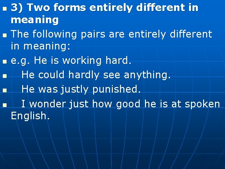 n n n 3) Two forms entirely different in meaning The following pairs are