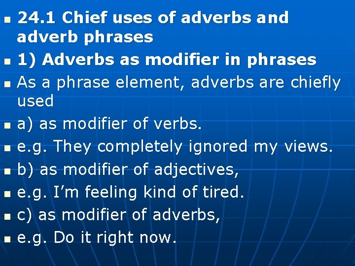 n n n n n 24. 1 Chief uses of adverbs and adverb phrases