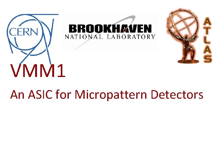 VMM 1 An ASIC for Micropattern Detectors 