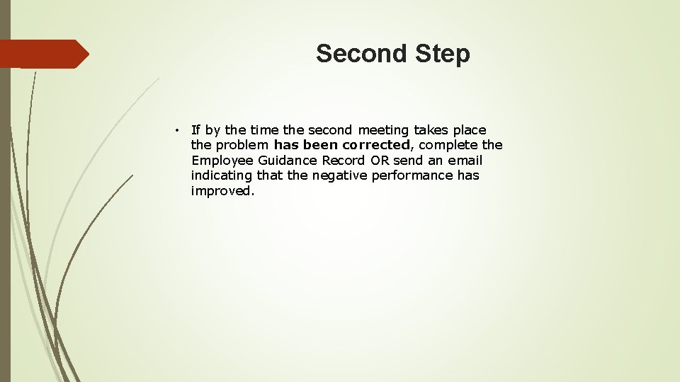 Second Step • If by the time the second meeting takes place the problem