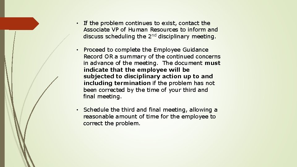 • If the problem continues to exist, contact the Associate VP of Human