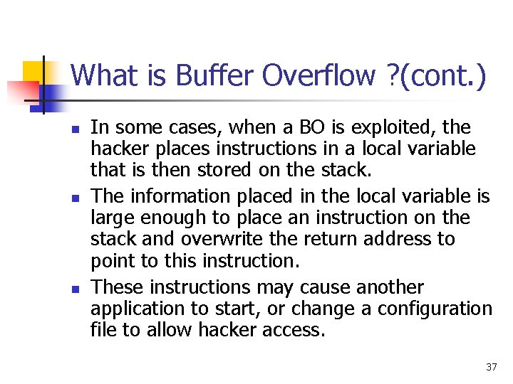 What is Buffer Overflow ? (cont. ) n n n In some cases, when What is Buffer Overflow ? (cont. ) n n n In some cases, when