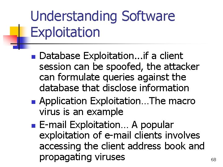 Understanding Software Exploitation n Database Exploitation. . . if a client session can be Understanding Software Exploitation n Database Exploitation. . . if a client session can be
