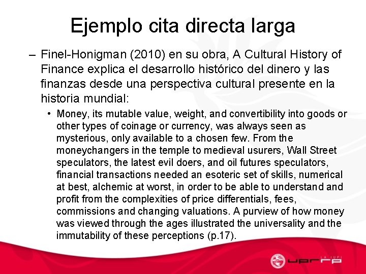 Ejemplo cita directa larga – Finel-Honigman (2010) en su obra, A Cultural History of
