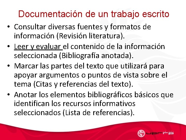 Documentación de un trabajo escrito • Consultar diversas fuentes y formatos de información (Revisión