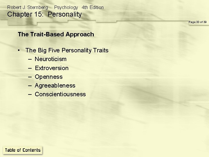 Robert J. Sternberg Psychology 4 th Edition Chapter 15: Personality Page 33 of 39
