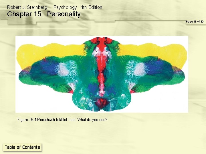 Robert J. Sternberg Psychology 4 th Edition Chapter 15: Personality Page 38 of 39