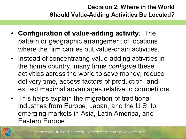 Decision 2: Where in the World Should Value-Adding Activities Be Located? • Configuration of