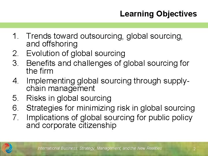 Learning Objectives 1. Trends toward outsourcing, global sourcing, and offshoring 2. Evolution of global