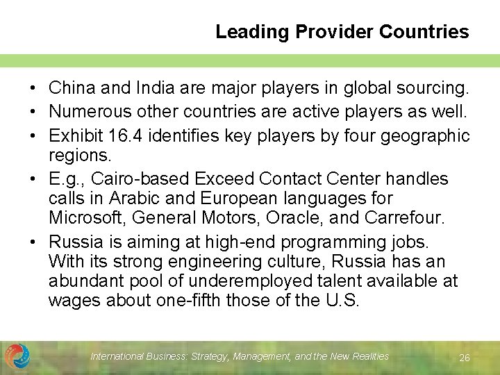 Leading Provider Countries • China and India are major players in global sourcing. •