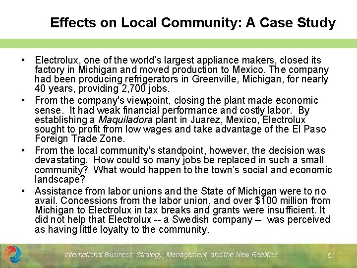 Effects on Local Community: A Case Study • Electrolux, one of the world’s largest