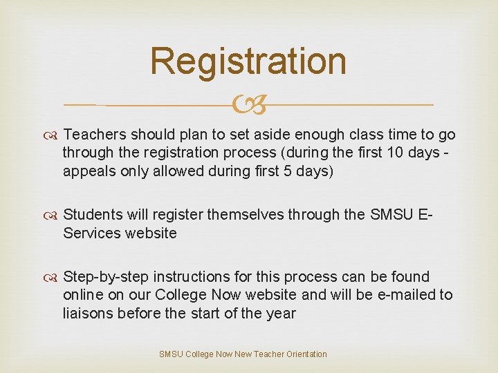 Registration Teachers should plan to set aside enough class time to go through the