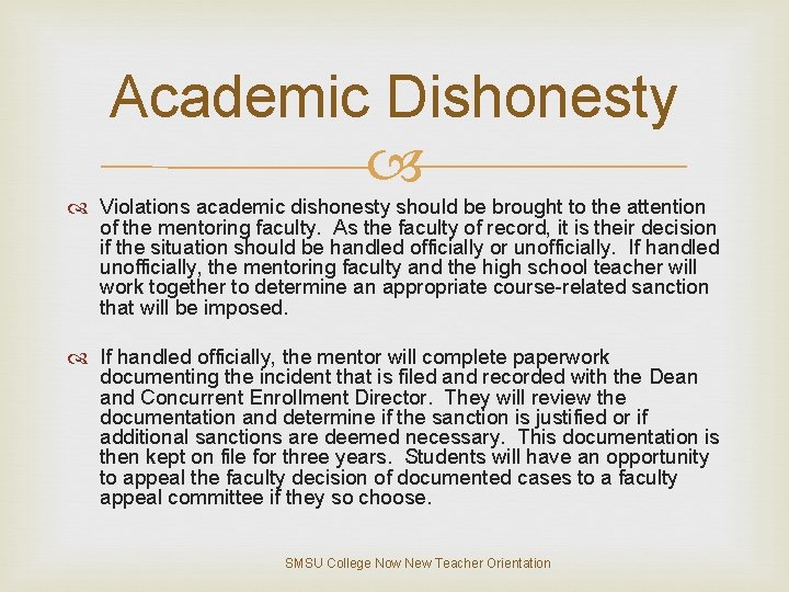 Academic Dishonesty Violations academic dishonesty should be brought to the attention of the mentoring
