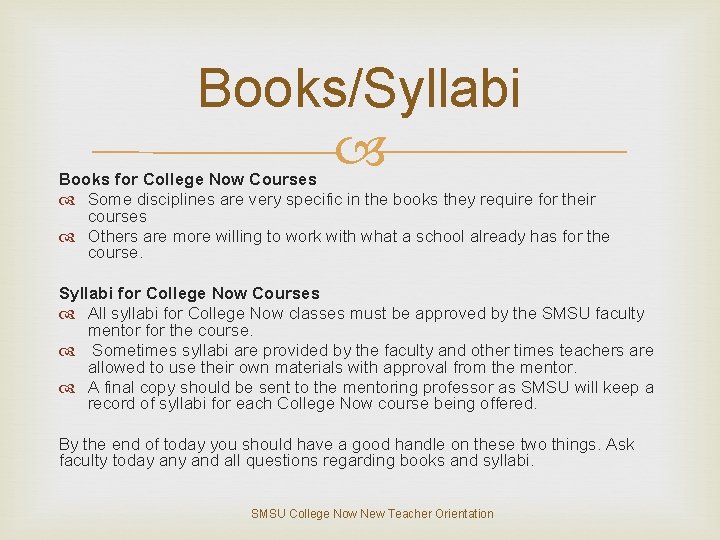 Books/Syllabi Books for College Now Courses Some disciplines are very specific in the books