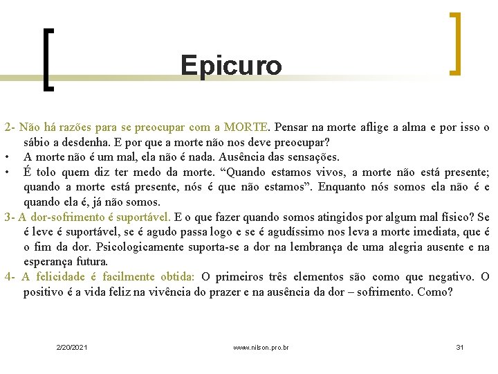 Epicuro 2 - Não há razões para se preocupar com a MORTE. Pensar na