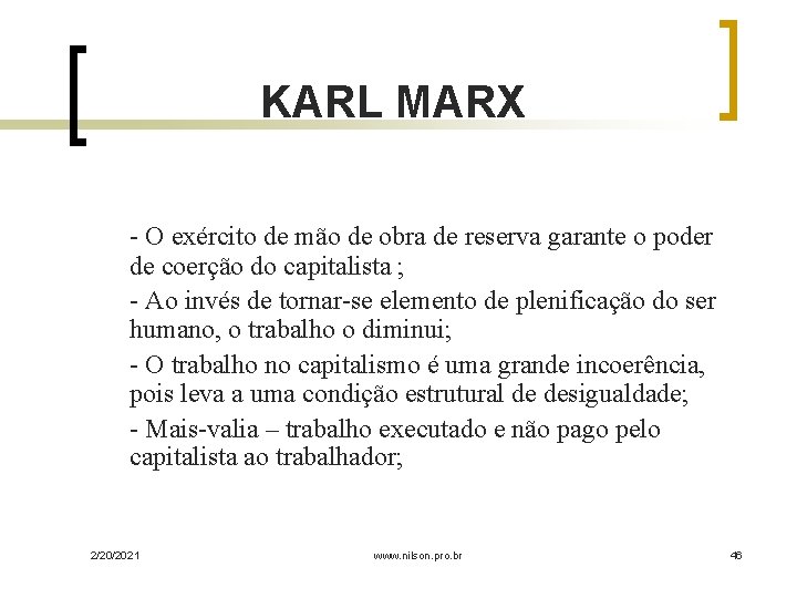 KARL MARX - O exército de mão de obra de reserva garante o poder