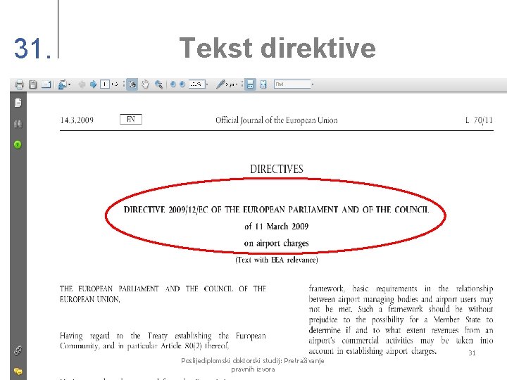 31. Tekst direktive Poslijediplomski doktorski studij: Pretraživanje pravnih izvora 31 