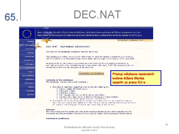 65. DEC. NAT Pristup odlukama nacionalnih sudova država članica vezanih uz pravo EU-a Poslijediplomski