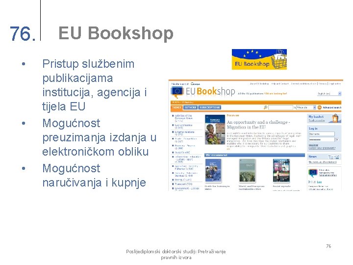 76. • • • EU Bookshop Pristup službenim publikacijama institucija, agencija i tijela EU