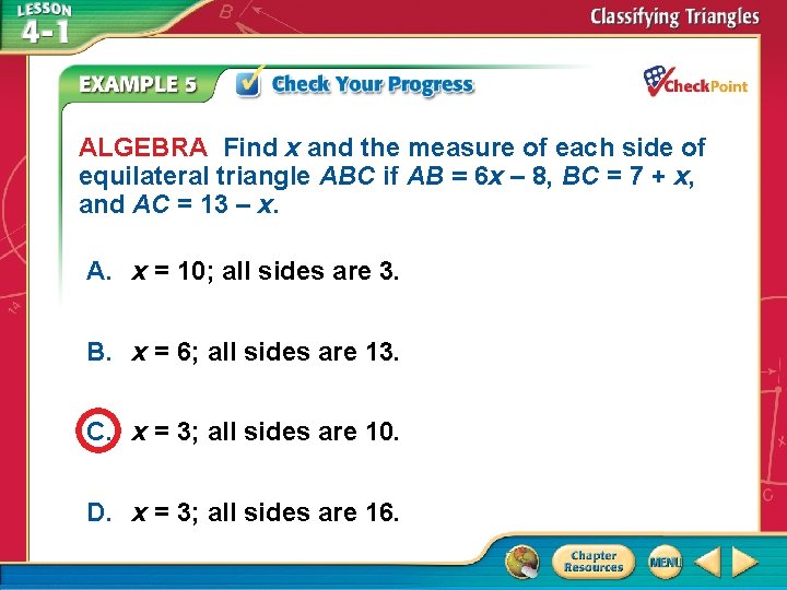 ALGEBRA Find x and the measure of each side of equilateral triangle ABC if