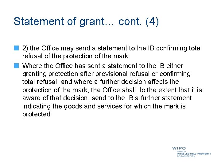 Statement of grant… cont. (4) 2) the Office may send a statement to the