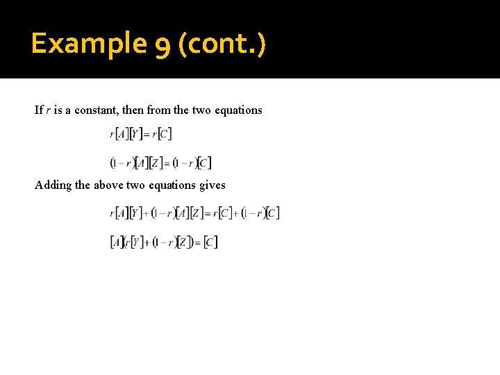 Example 9 (cont. ) If r is a constant, then from the two equations