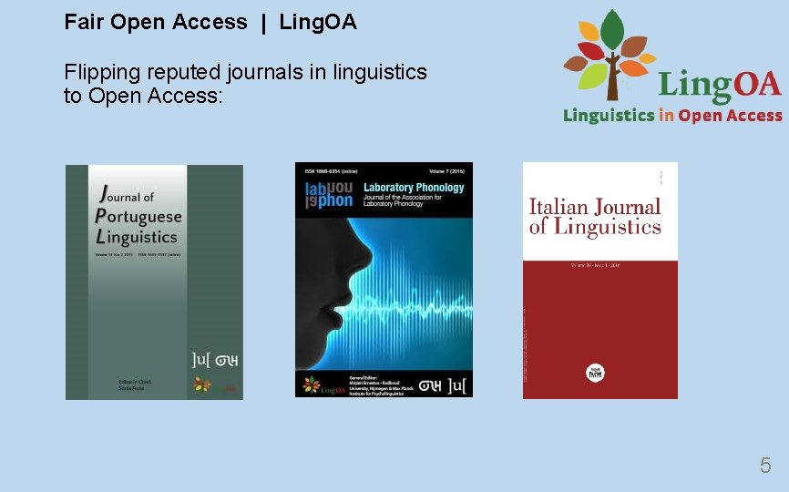 Fair Open Access | Ling. OA Flipping reputed journals in linguistics to Open Access: