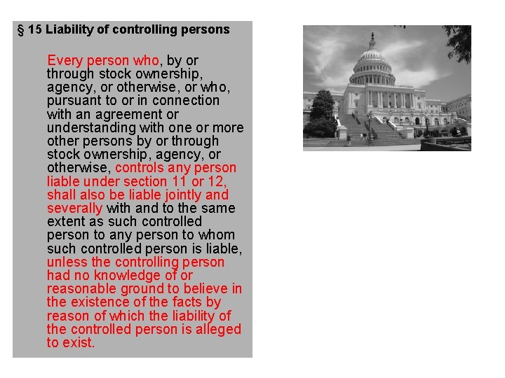 § 15 Liability of controlling persons Every person who, by or through stock ownership,