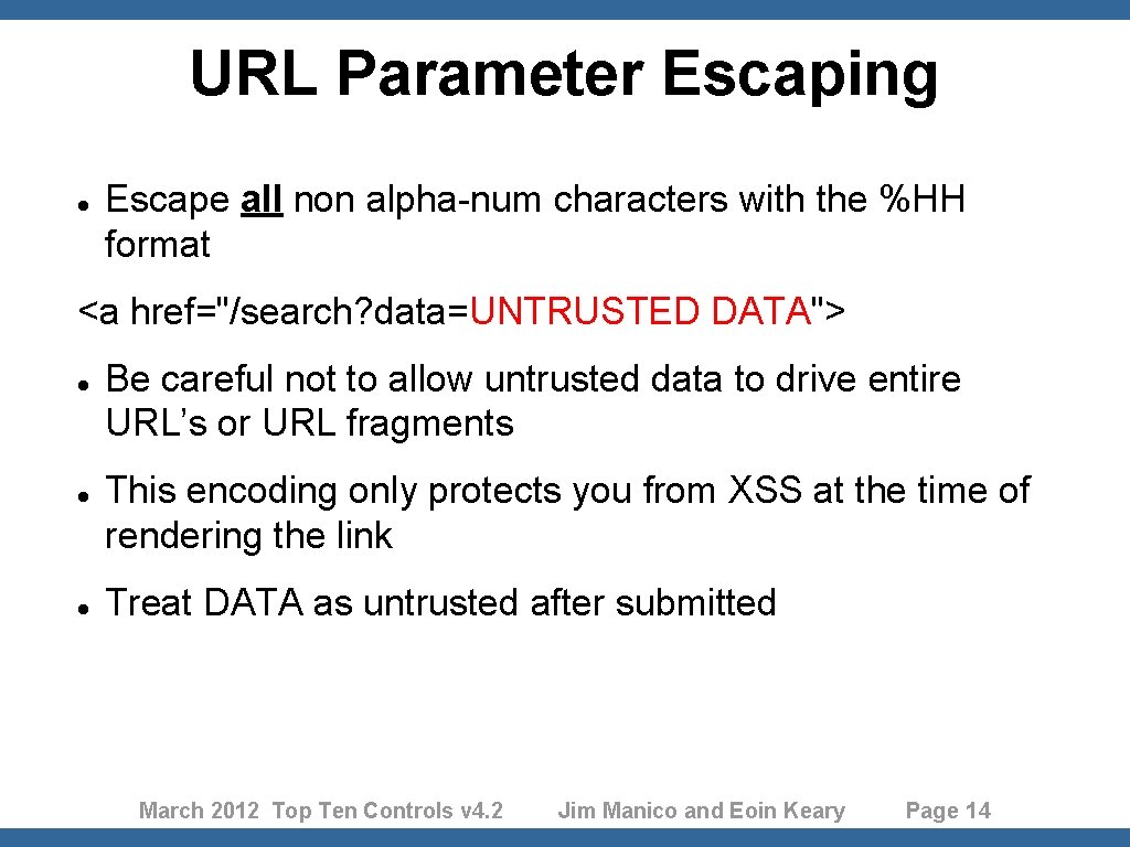 URL Parameter Escaping Escape all non alpha-num characters with the %HH format <a href="/search?