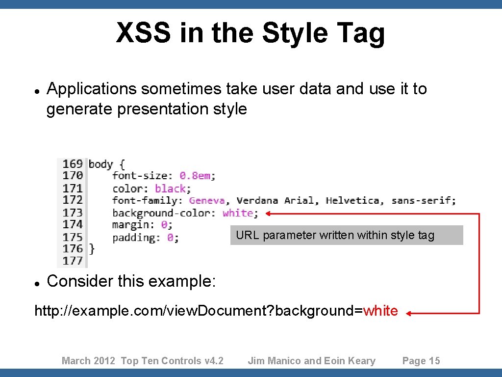 XSS in the Style Tag Applications sometimes take user data and use it to