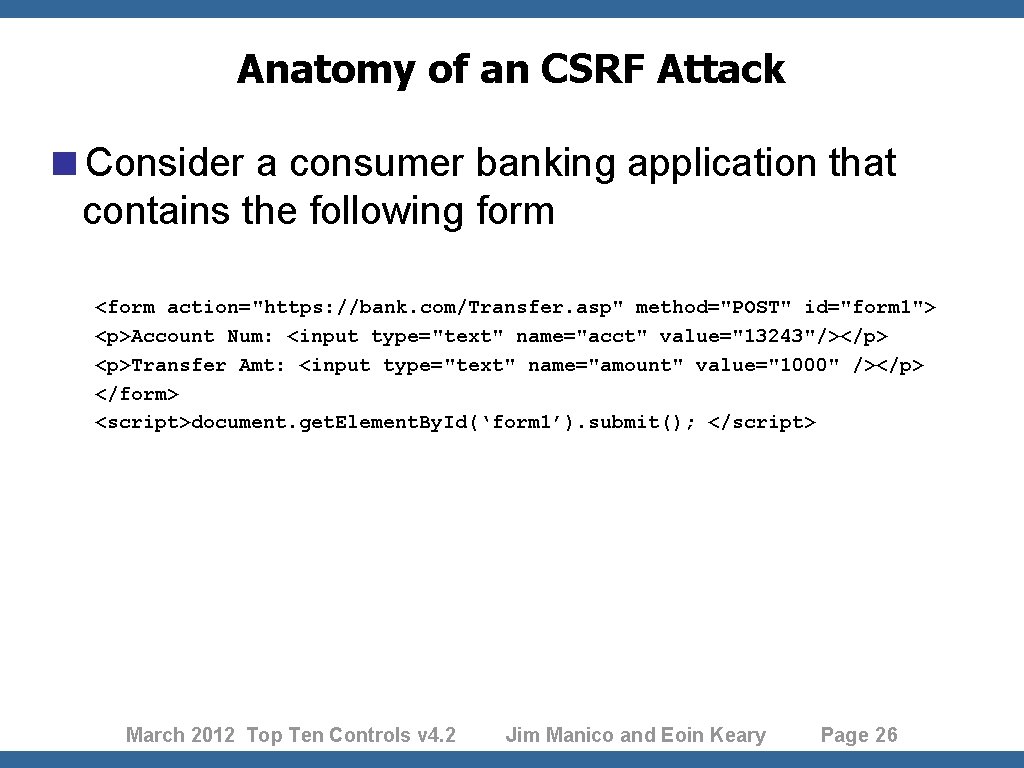 Anatomy of an CSRF Attack <Consider a consumer banking application that contains the following