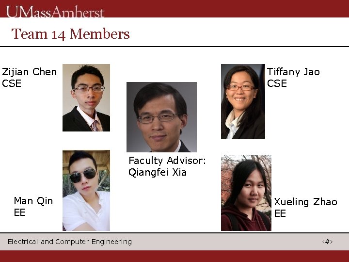 Team 14 Members Zijian Chen CSE Tiffany Jao CSE Faculty Advisor: Qiangfei Xia Man