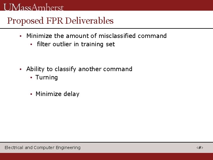 Proposed FPR Deliverables • Minimize the amount of misclassified command • filter outlier in