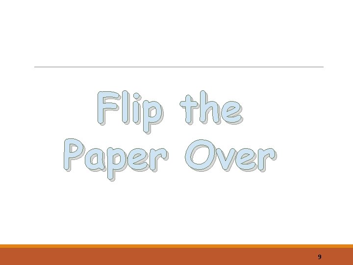 Flip the Paper Over 9 