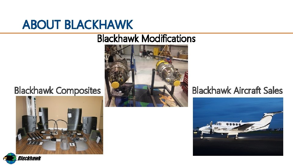 ABOUT BLACKHAWK Blackhawk Modifications Blackhawk Composites Blackhawk Aircraft Sales 