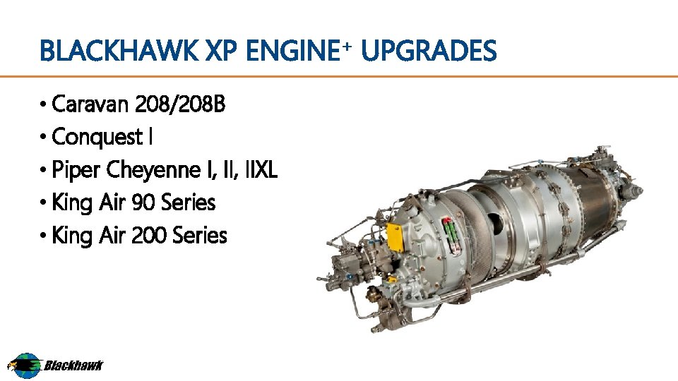 BLACKHAWK XP ENGINE+ UPGRADES • Caravan 208/208 B • Conquest I • Piper Cheyenne