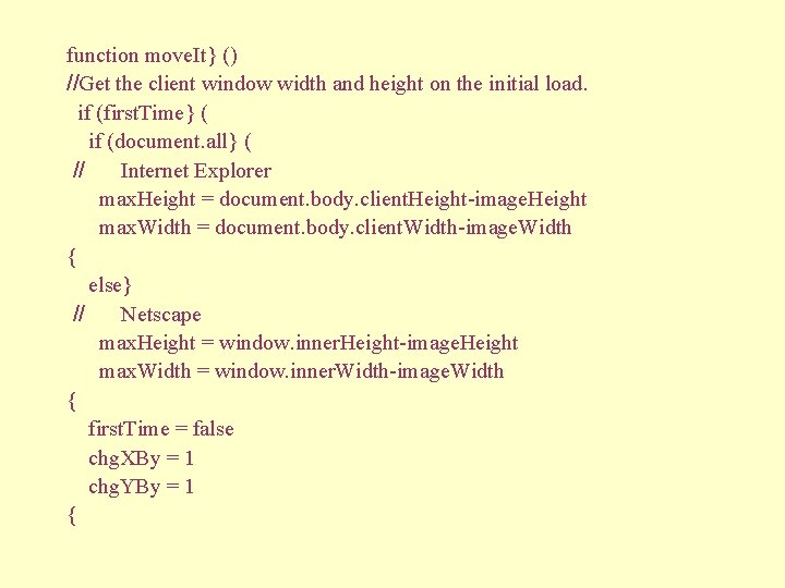 function move. It} () //Get the client window width and height on the initial