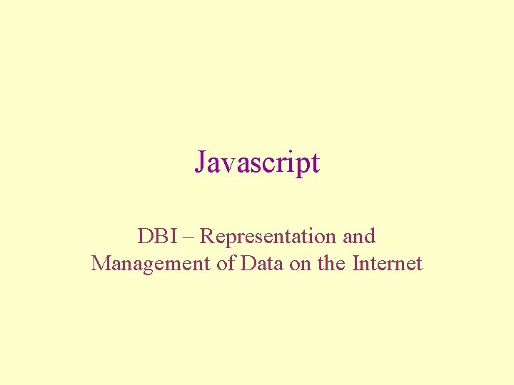 Javascript DBI – Representation and Management of Data on the Internet 