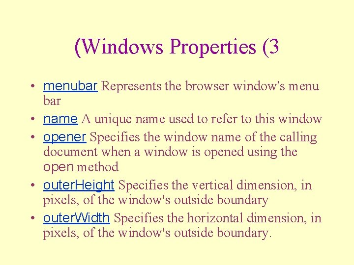 (Windows Properties (3 • menubar Represents the browser window's menu bar • name A