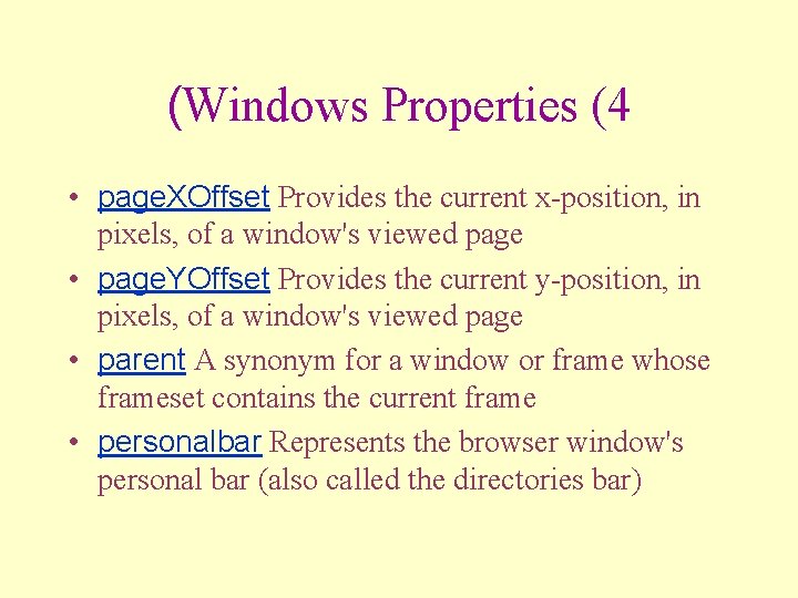 (Windows Properties (4 • page. XOffset Provides the current x-position, in pixels, of a