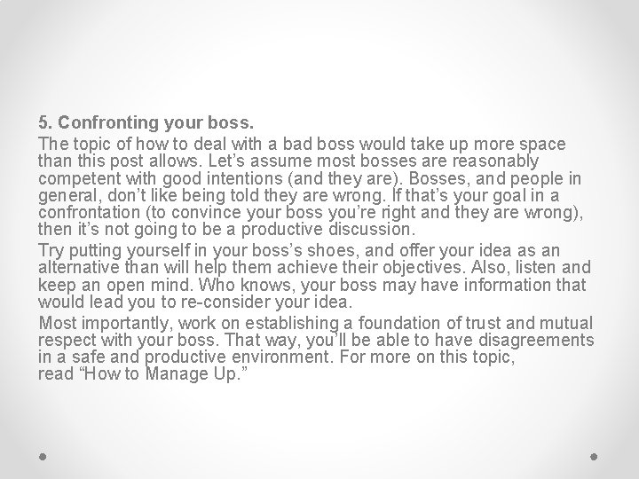 5. Confronting your boss. The topic of how to deal with a bad boss