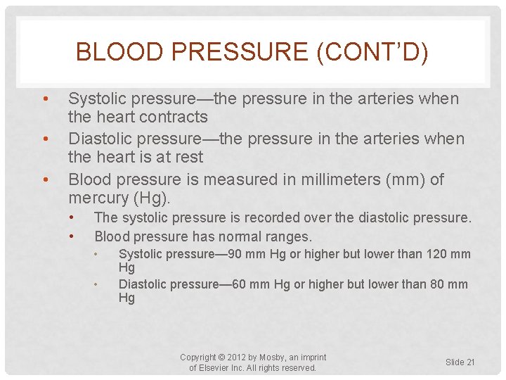 BLOOD PRESSURE (CONT’D) • • • Systolic pressure—the pressure in the arteries when the