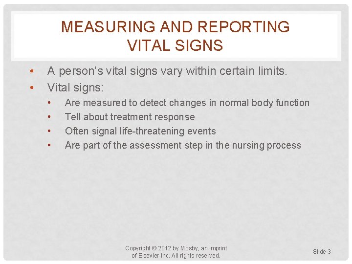 MEASURING AND REPORTING VITAL SIGNS • • A person’s vital signs vary within certain