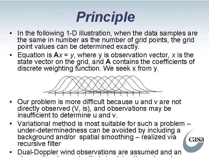 Principle • In the following 1 -D illustration, when the data samples are the