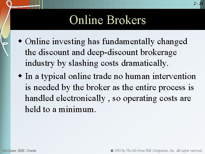 2 - 11 Online Brokers w Online investing has fundamentally changed the discount and