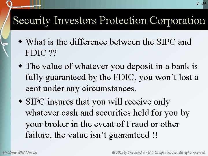 2 - 14 Security Investors Protection Corporation w What is the difference between the