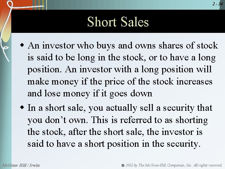 2 - 34 Short Sales w An investor who buys and owns shares of