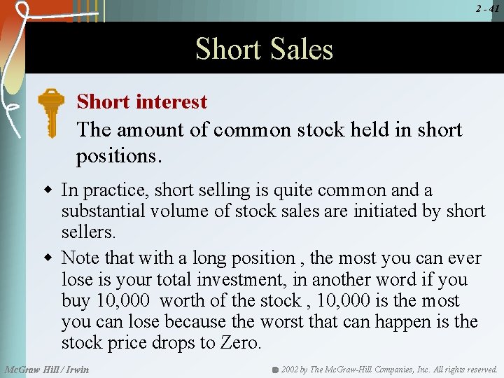 2 - 41 Short Sales Short interest The amount of common stock held in