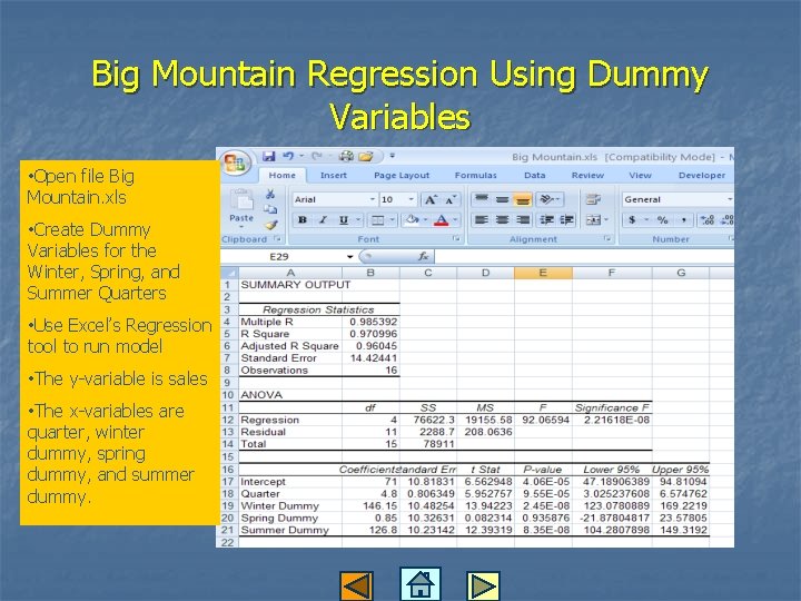 Big Mountain Regression Using Dummy Variables • Open file Big Mountain. xls • Create